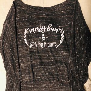 Dolman “Messy Bun & Getting It Done” long sleeve
